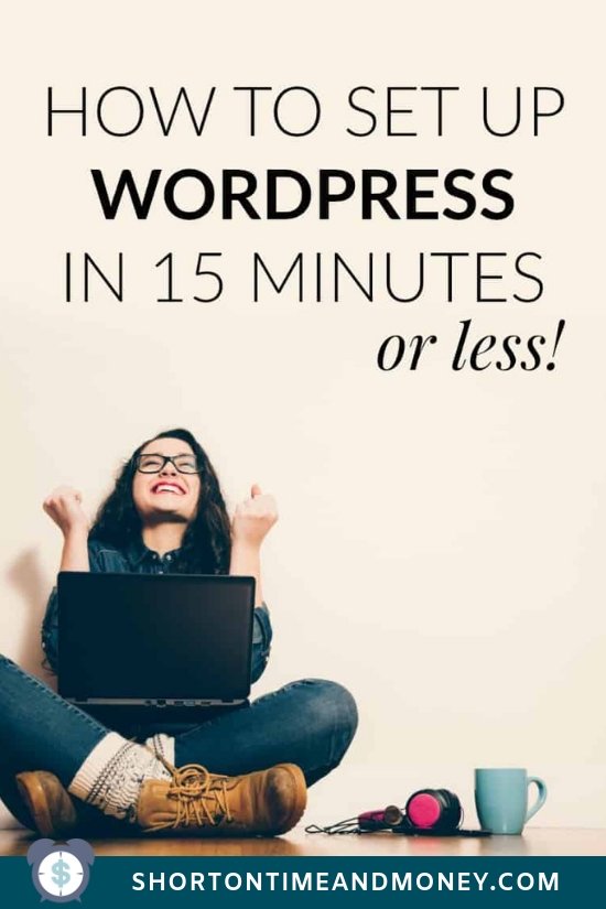 How to Setup a Self Hosted WordPress Website in 15 Minutes or Less!