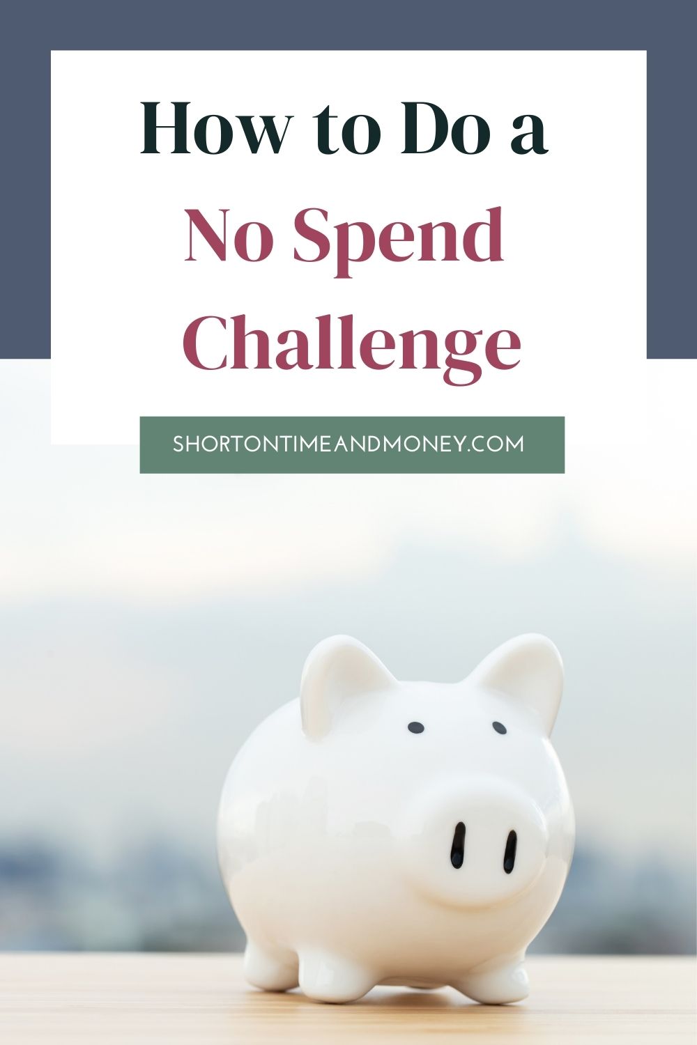 How to Do a No Spend Challenge @ Short On Time and Money